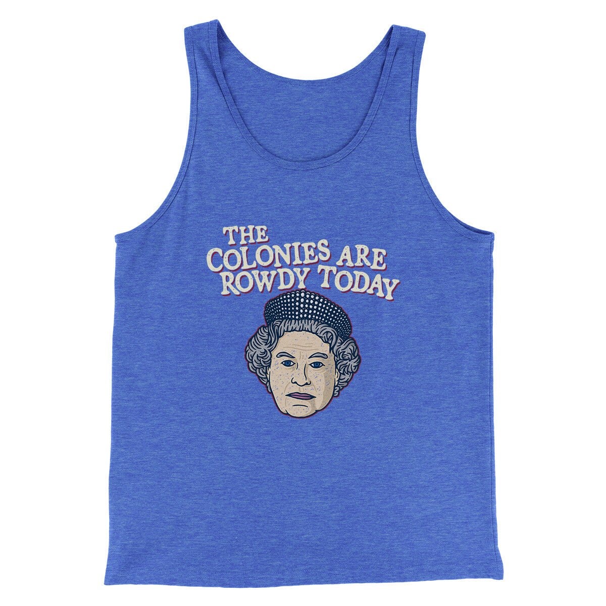 Colonies Are Rowdy Today Unisex Tank Top - Freedom Graphic Print