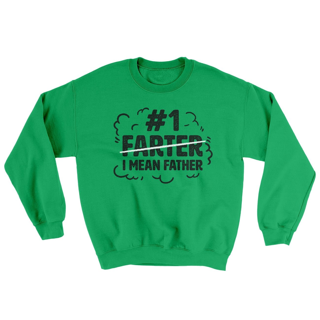 #1 Farter I Mean Father Ugly Crewneck Sweatshirt - Novelty Dad Graphic