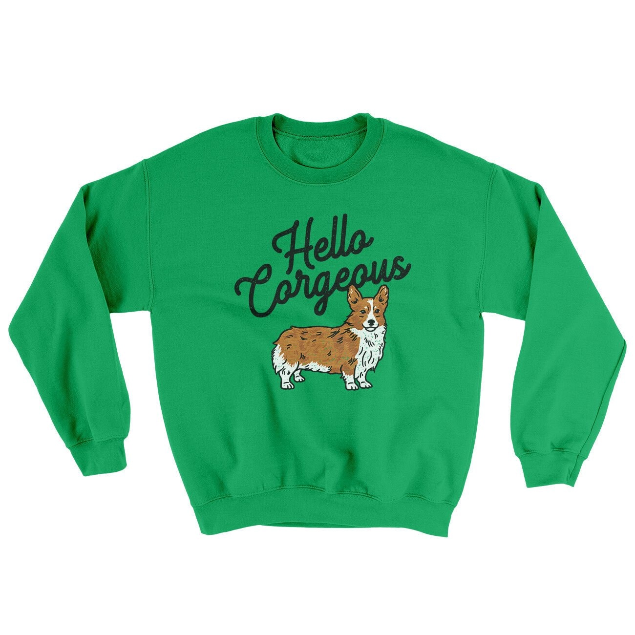 Hello Gorgeous Corgi Ugly Sweater - Soft Cotton Poly Crewneck Sweatshirt