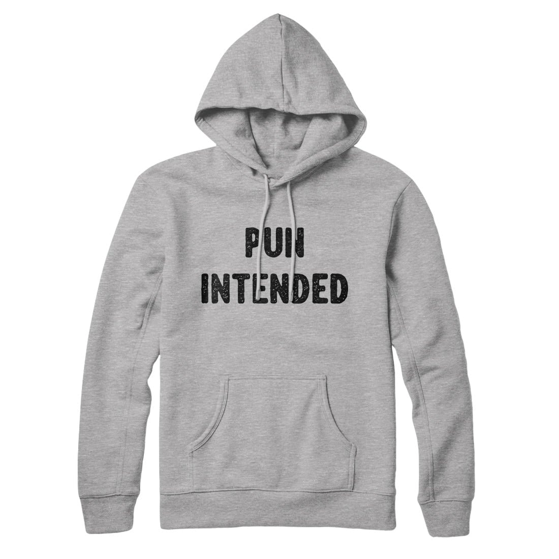 Pun Intended Hoodie - Unisex Cotton Polyester Pullover with Kangaroo Pocket
