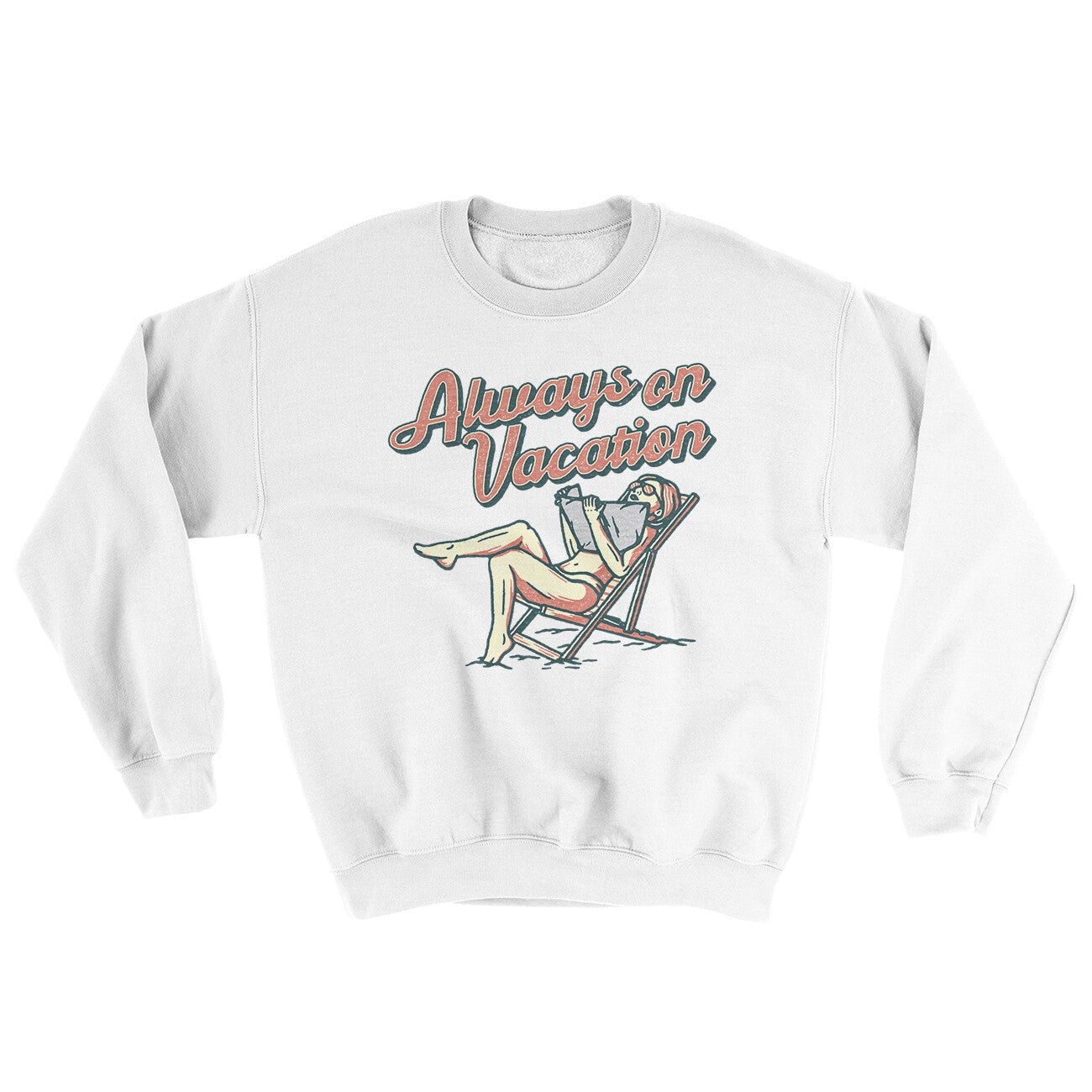 Always On Vacation Ugly Sweater Crewneck Sweatshirt