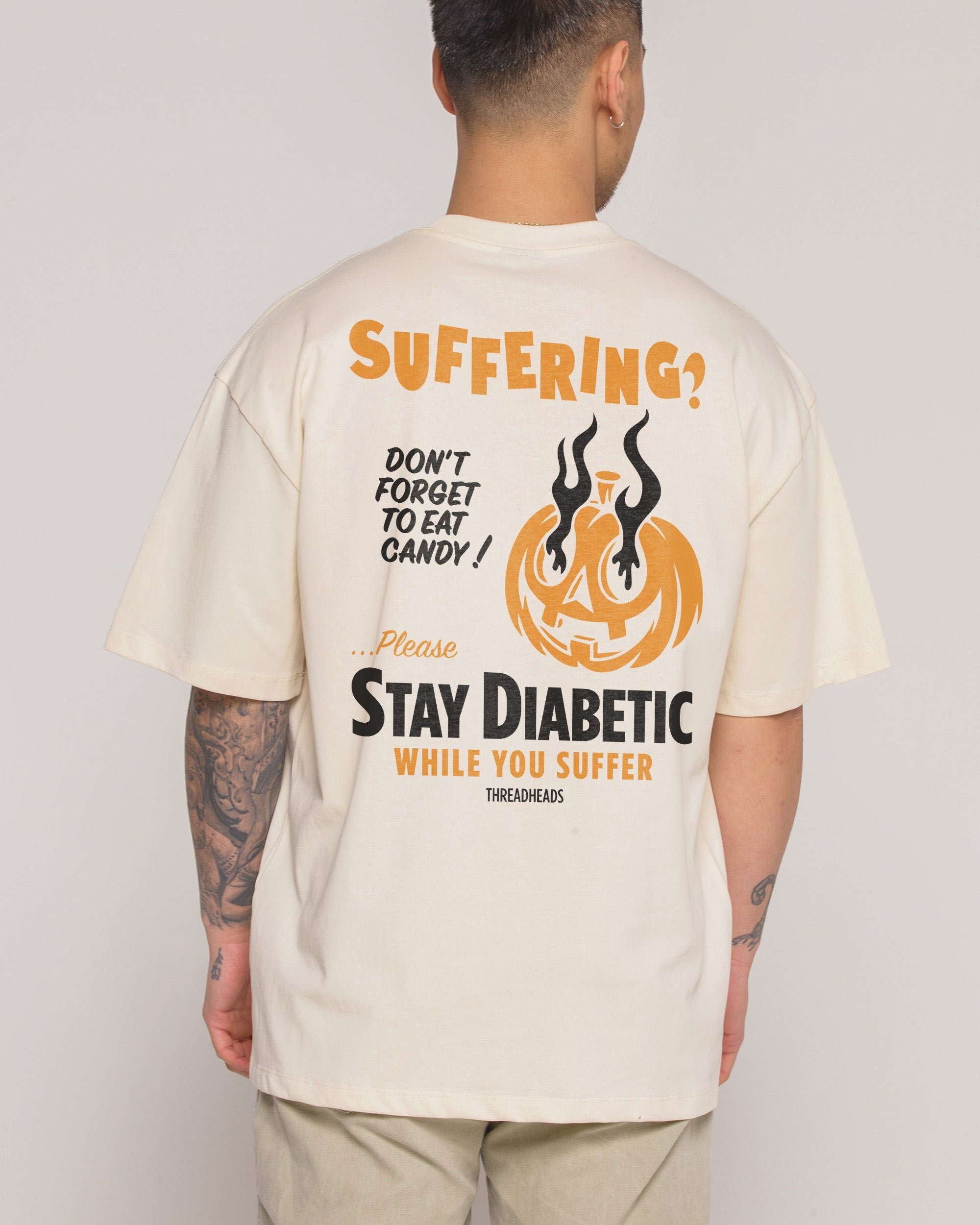 Threadheads Stay Diabetic While You Suffer Oversized Graphic Tee Unisex