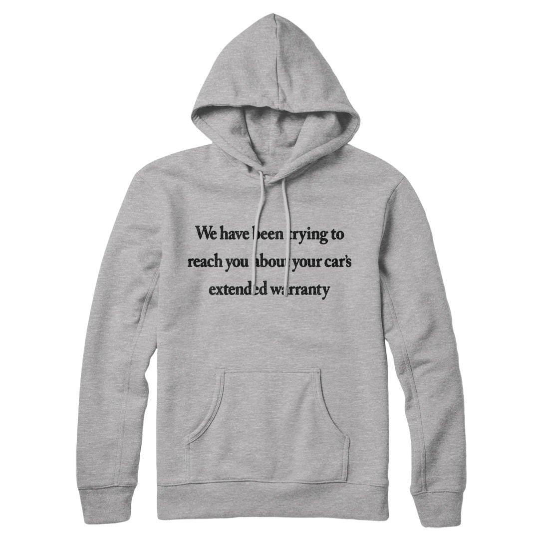 We Have Been Trying To Reach You About Car’s Extended Warranty Unisex Pullover Hoodie