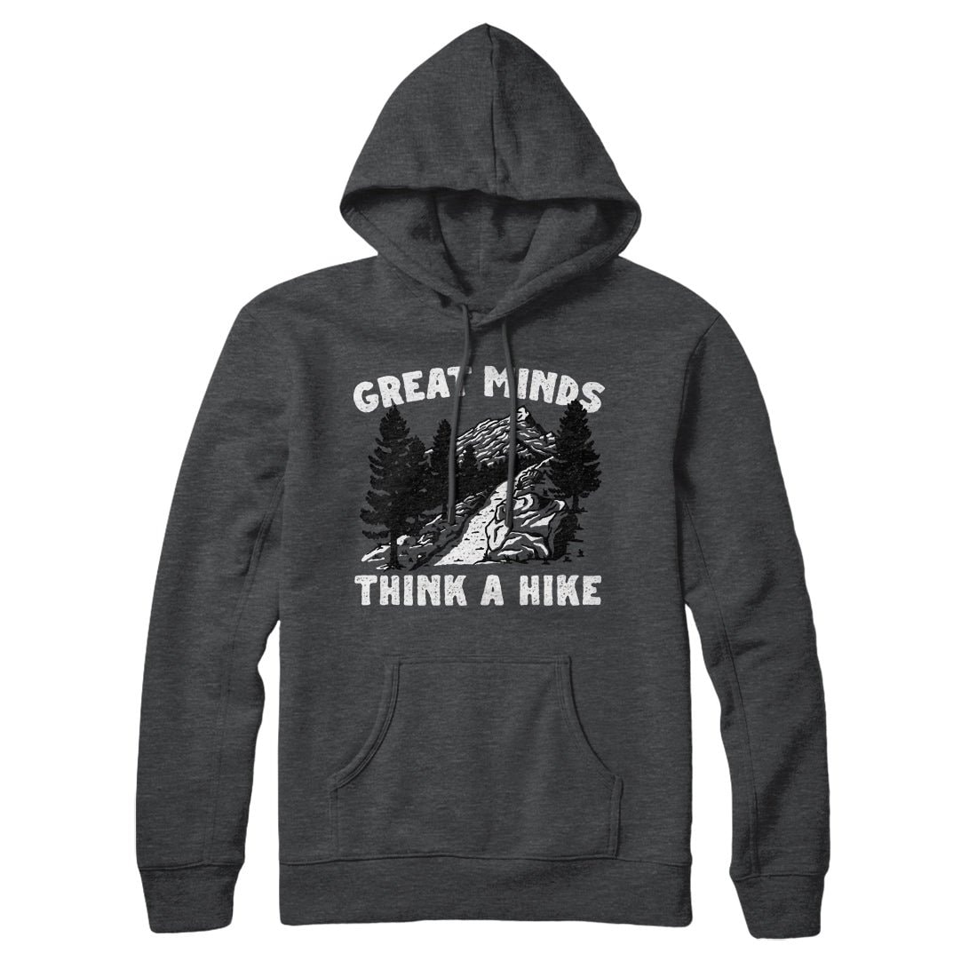 Great Minds Think A Hike Unisex Pullover Hoodie - Cotton Polyester Blend
