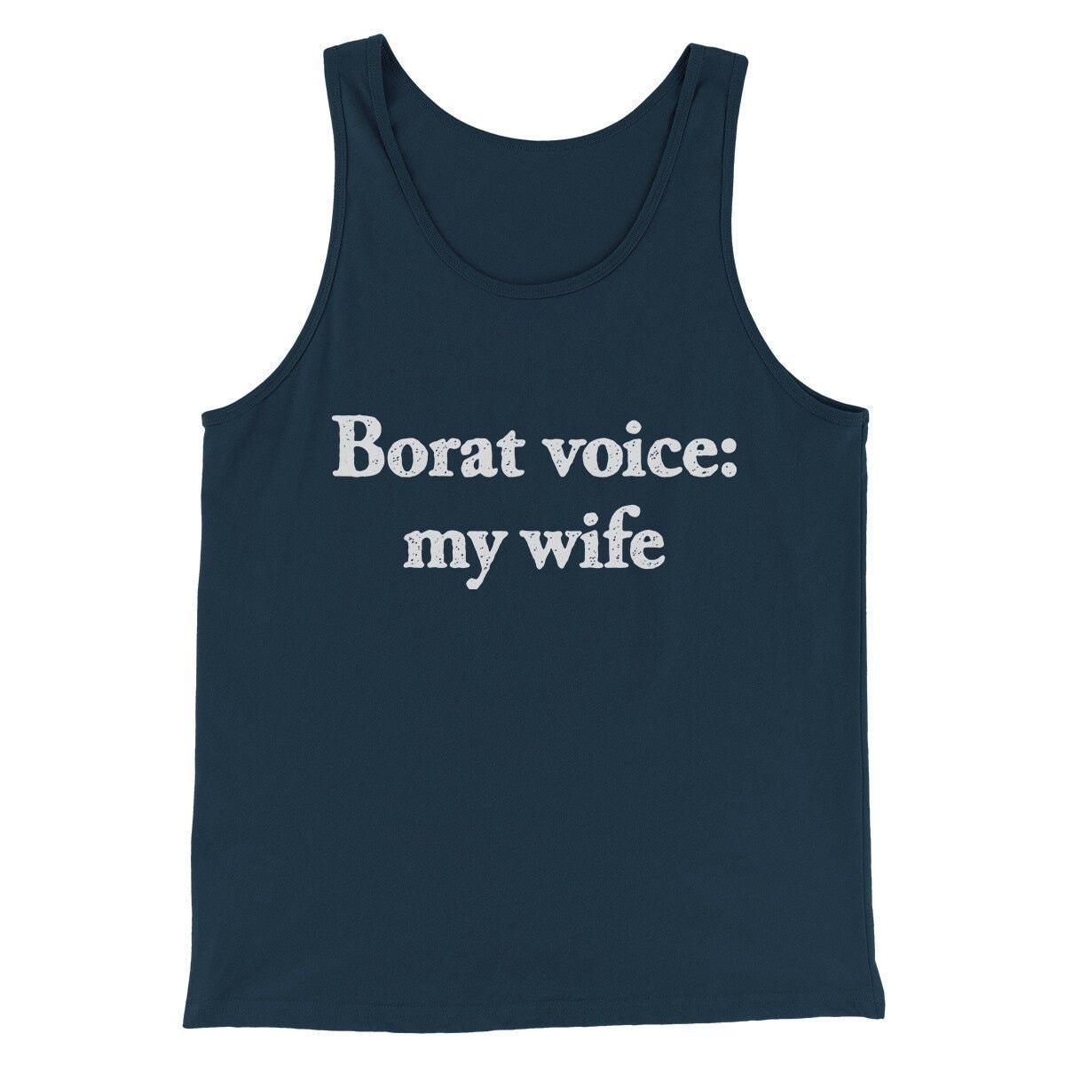 Borat Voice My Wife Unisex Tank Top - Combed Ring-Spun Cotton