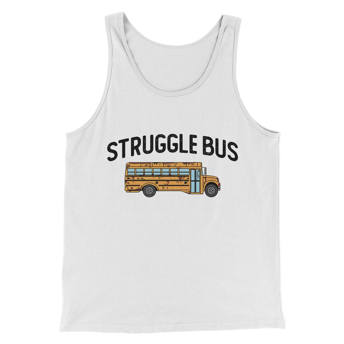 Struggle Bus Unisex Tank Top - Modern Fit Combed Ring-Spun Cotton
