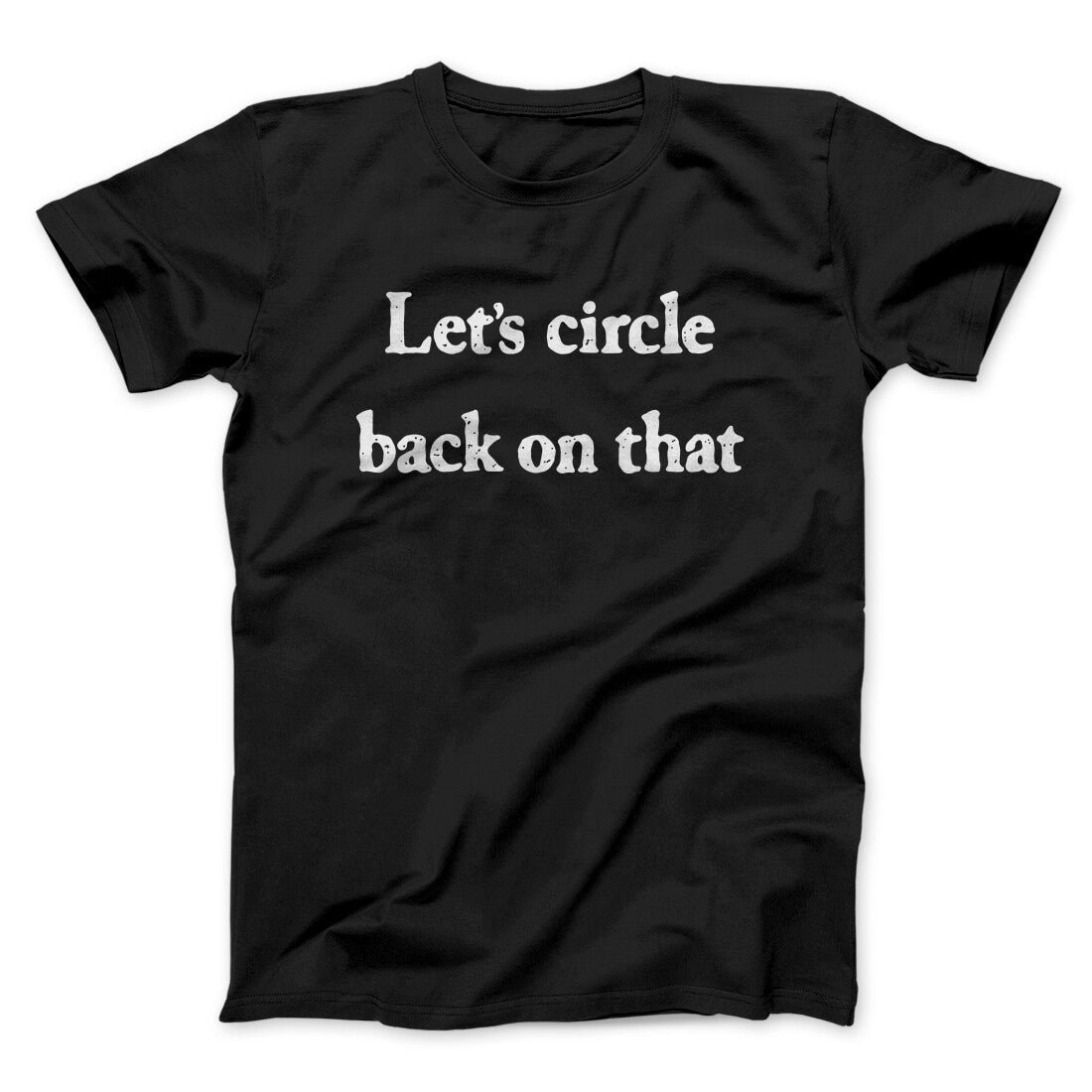 Let's Circle Back On That Funny Unisex T-Shirt - Soft Cotton Heather Print