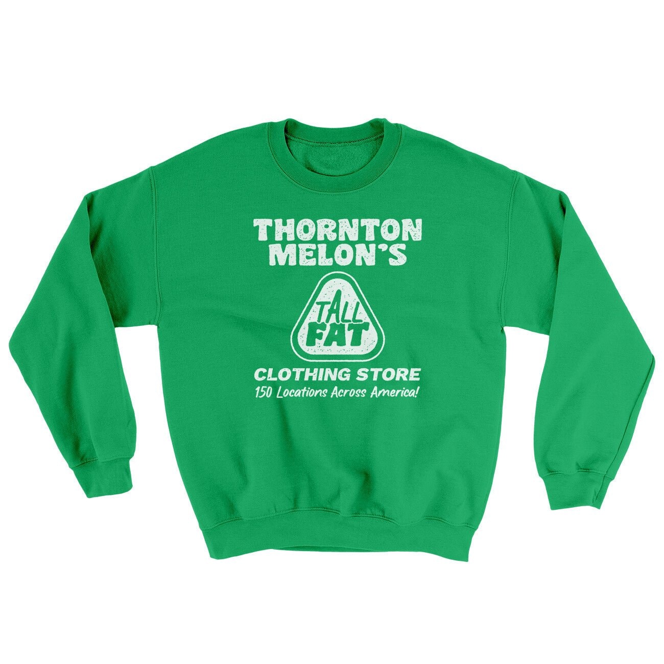 Thornton Melon's Tall And Fat Ugly Sweater Crewneck Sweatshirt