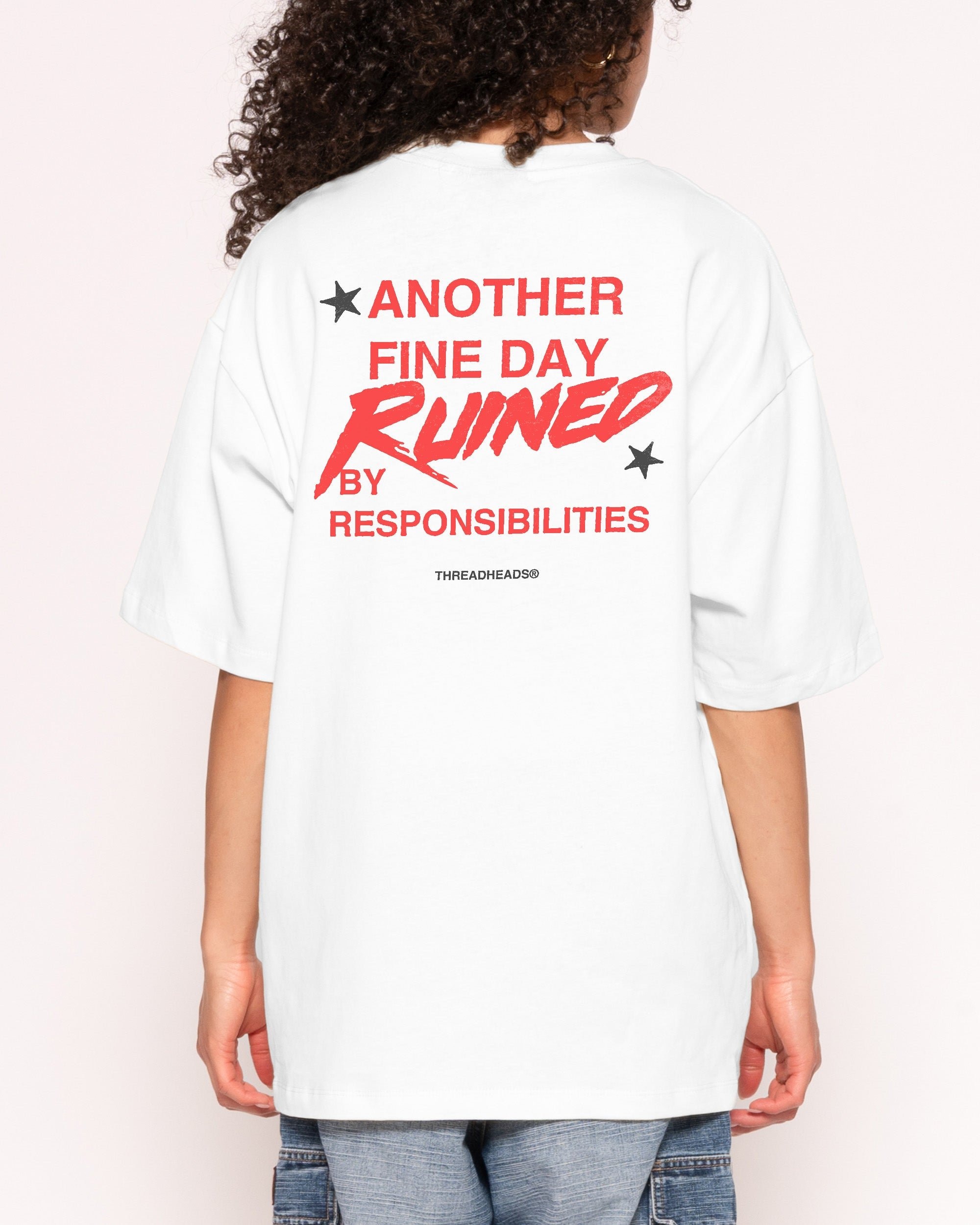 Another Fine Day Ruined Oversized Graphic Tee - Threadheads Unisex 100% Combed Cotton