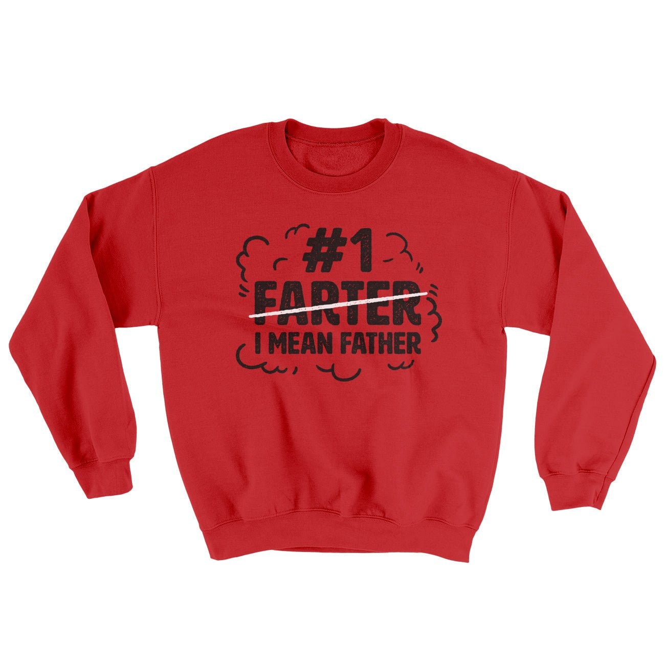 #1 Farter I Mean Father Ugly Crewneck Sweatshirt - Novelty Dad Graphic
