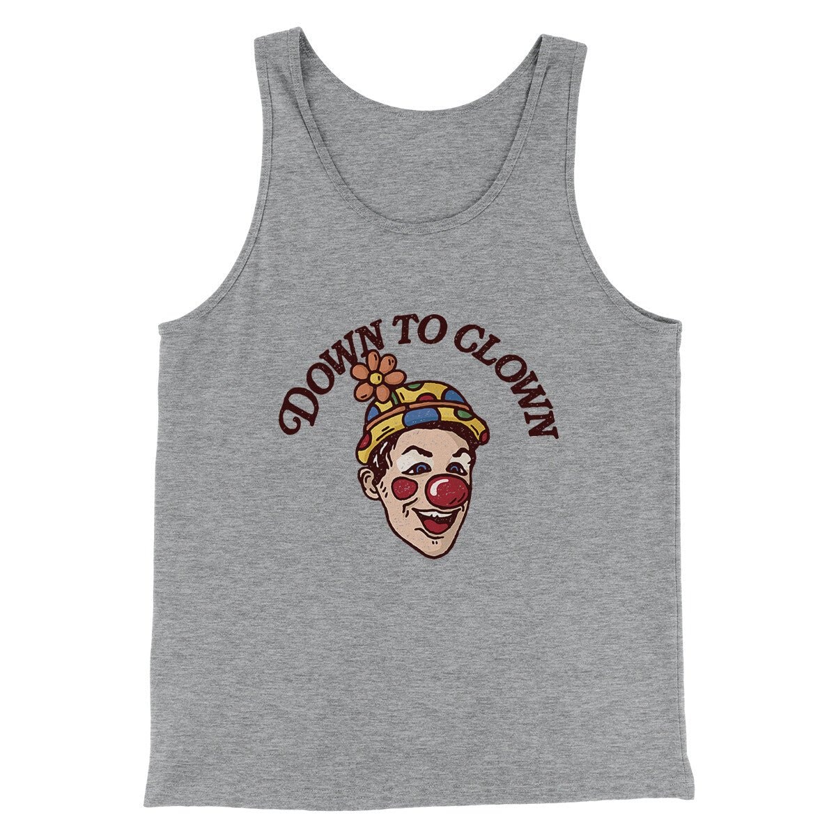 Down To Clown Men/Unisex Tank Top - Modern Fit Combed Ring-Spun Cotton