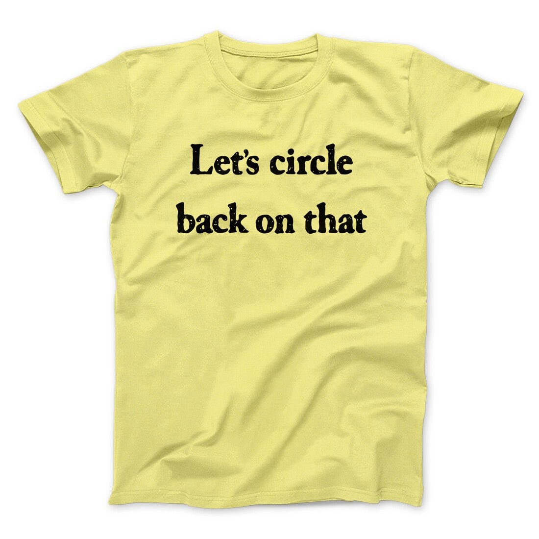 Let's Circle Back On That Funny Unisex T-Shirt - Soft Cotton Heather Print