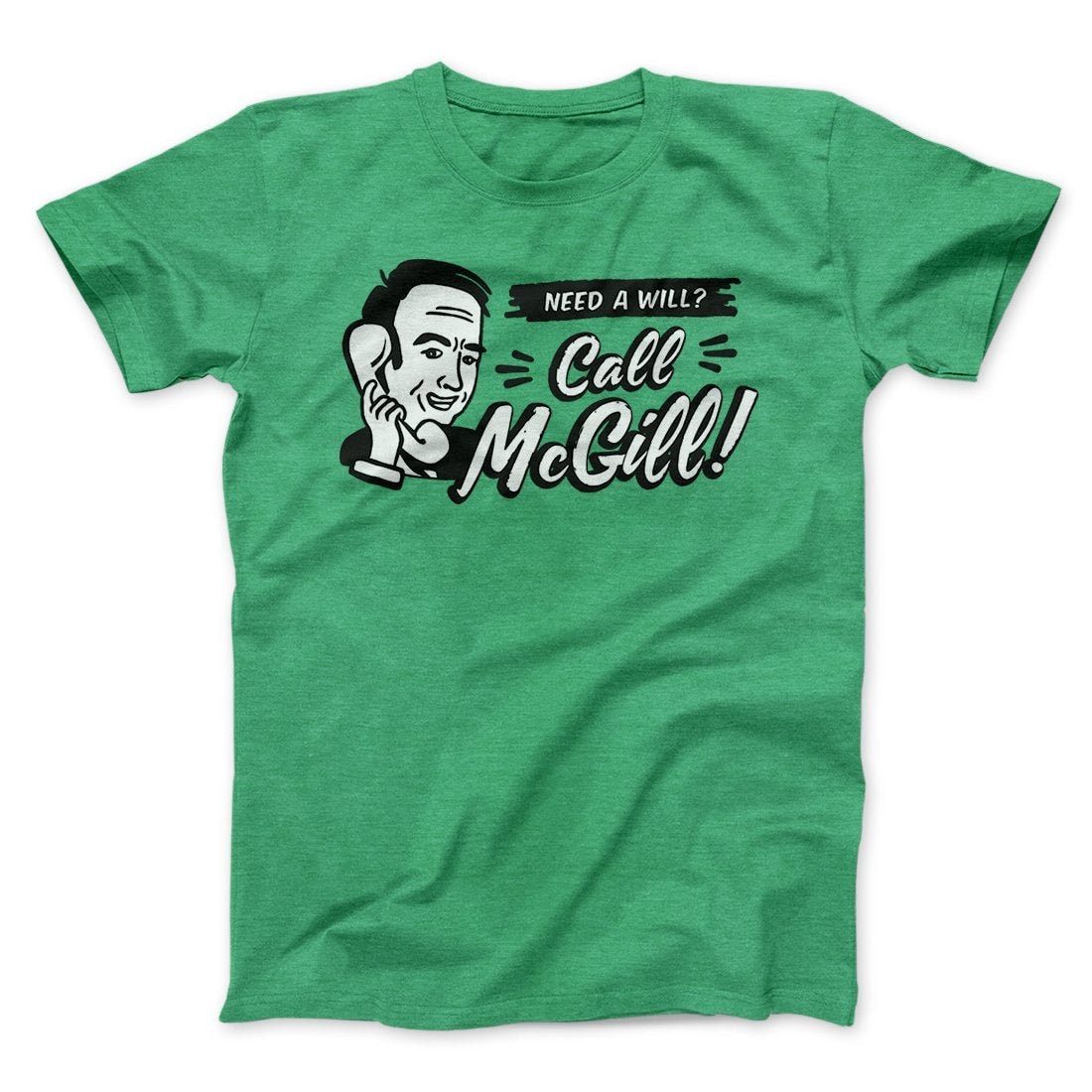 Need A Will Men's Unisex T-Shirt - Combed Ringspun Cotton Crew Neck Graphic Tee