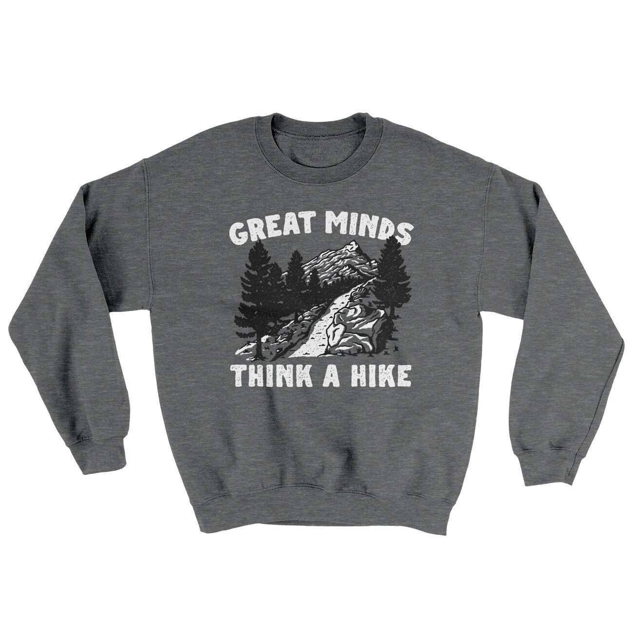 Great Minds Think A Hike Ugly Sweater - Men's Crewneck Sweatshirt