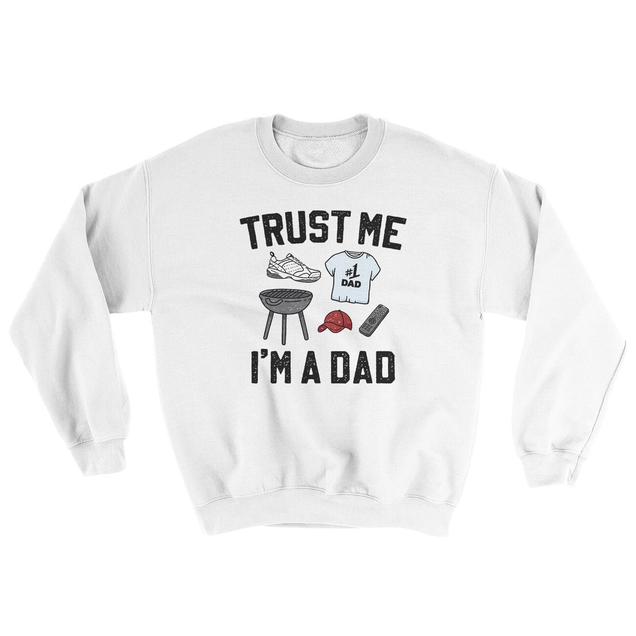 Trust Me I'm A Dad Ugly Sweater Crewneck Sweatshirt