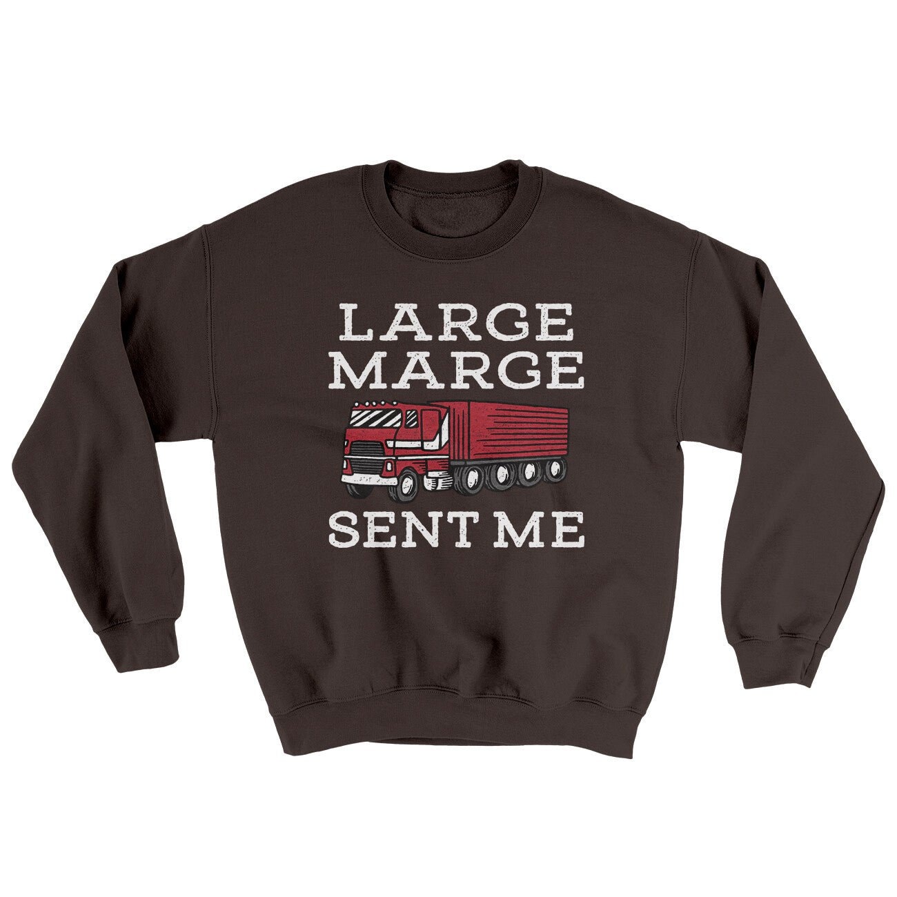 Large Marge Sent Me Ugly Sweater - Soft Cotton/Poly Crewneck Sweatshirt
