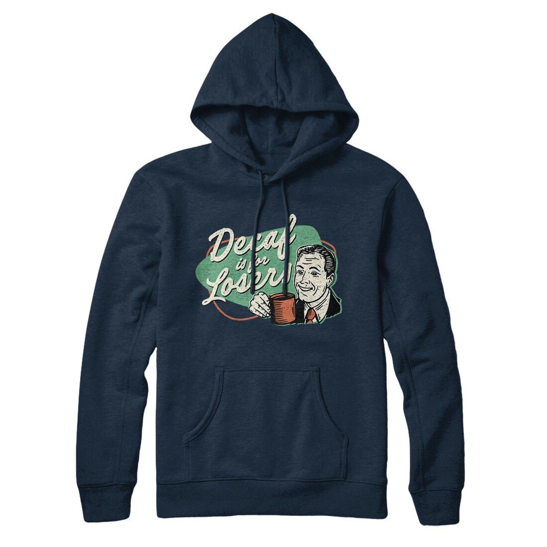 Decaf Is For Losers Unisex Pullover Hoodie - Cotton Polyester Blend