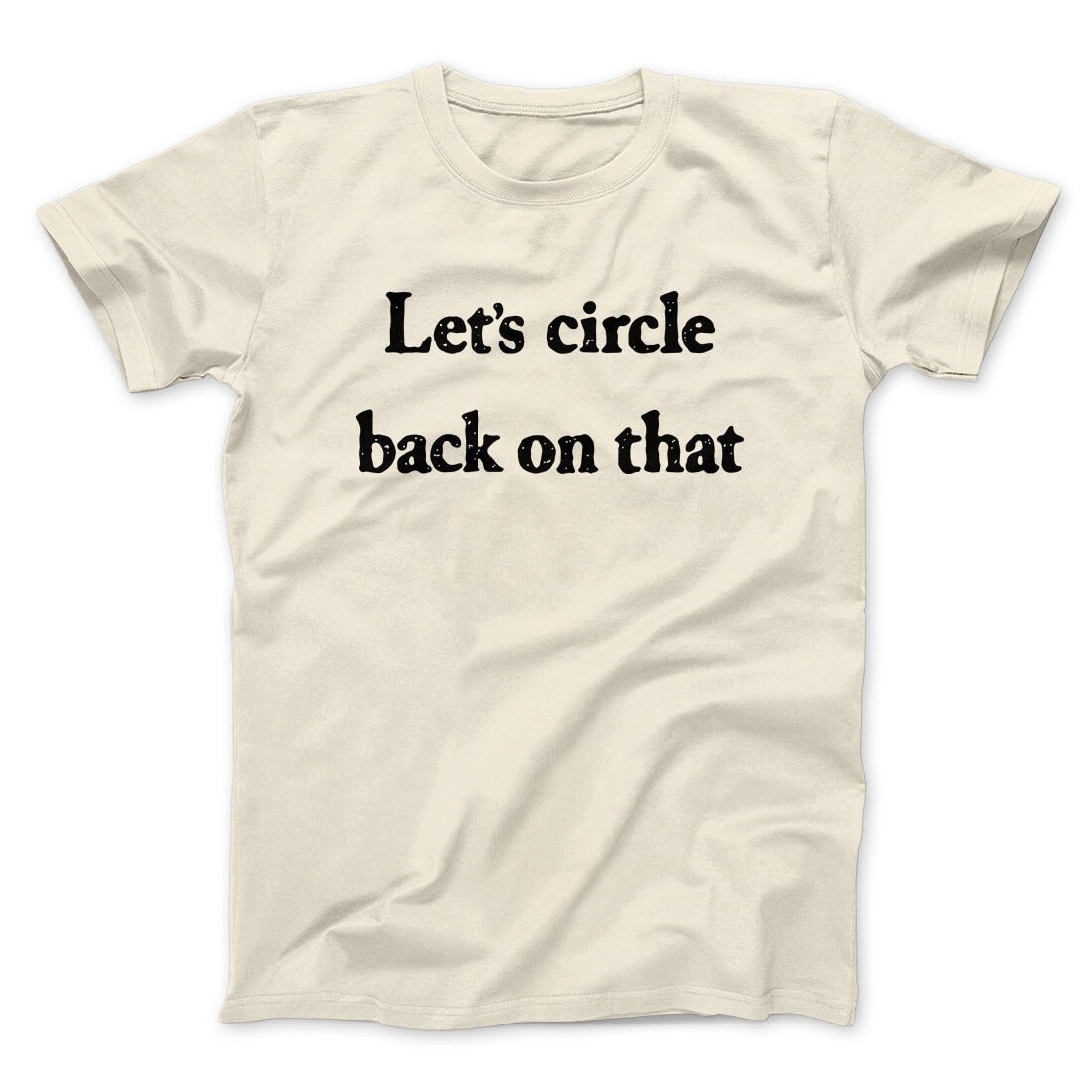 Let's Circle Back On That Funny Unisex T-Shirt - Soft Cotton Heather Print