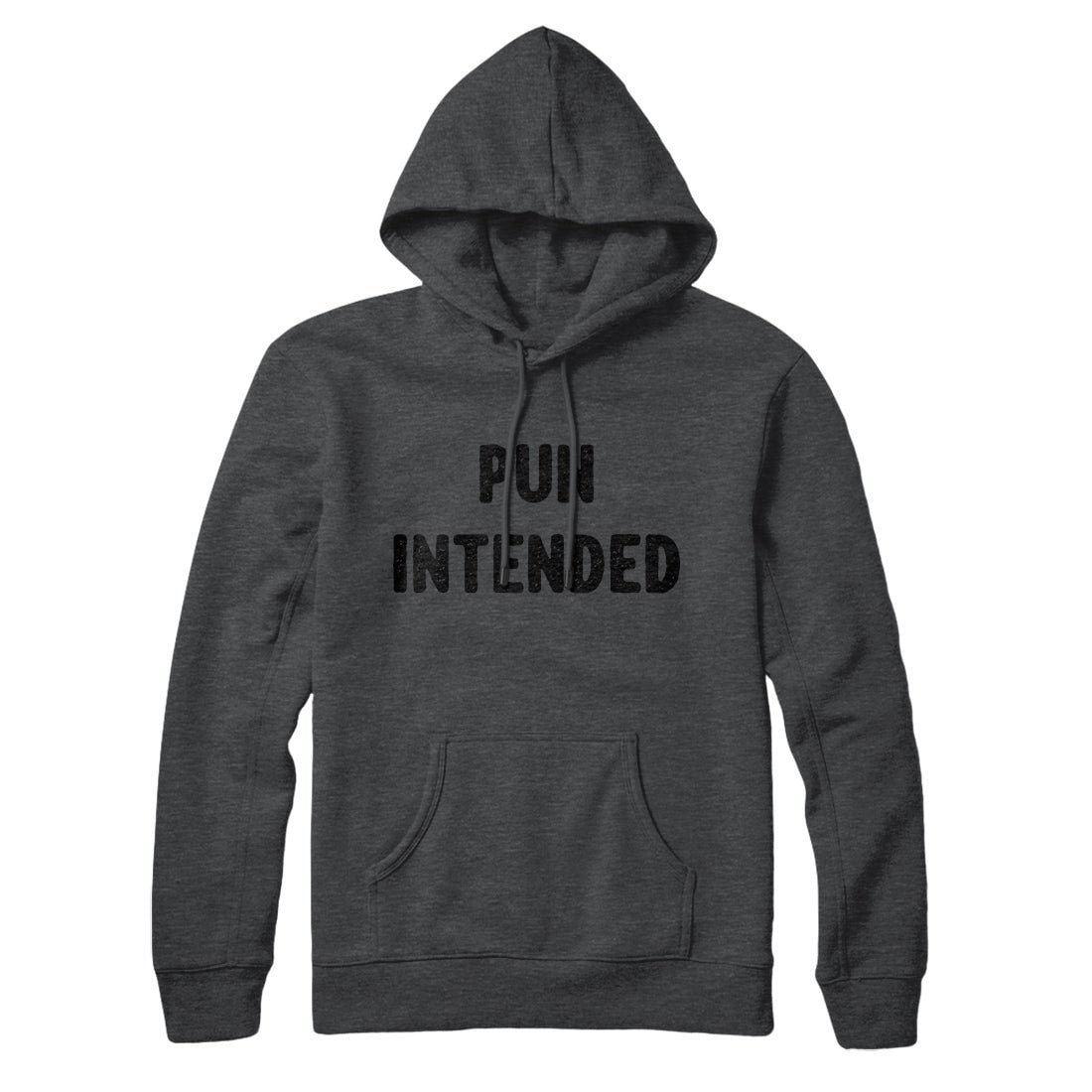 Pun Intended Hoodie - Unisex Cotton Polyester Pullover with Kangaroo Pocket