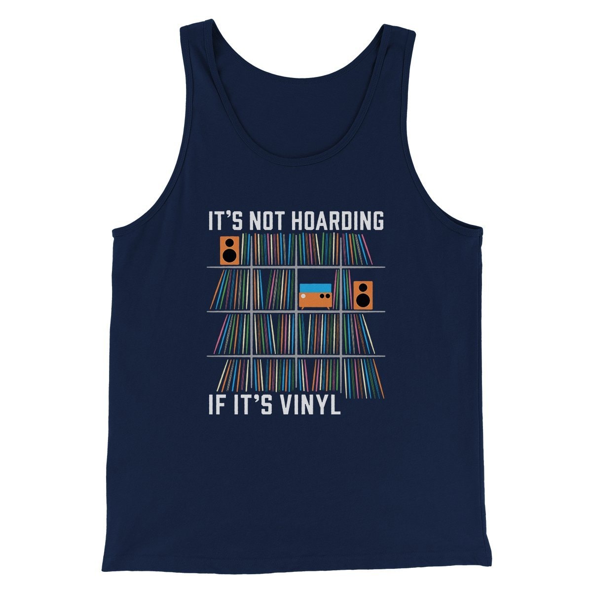 It's Not Hoarding If It's Vinyl Funny Unisex Tank Top