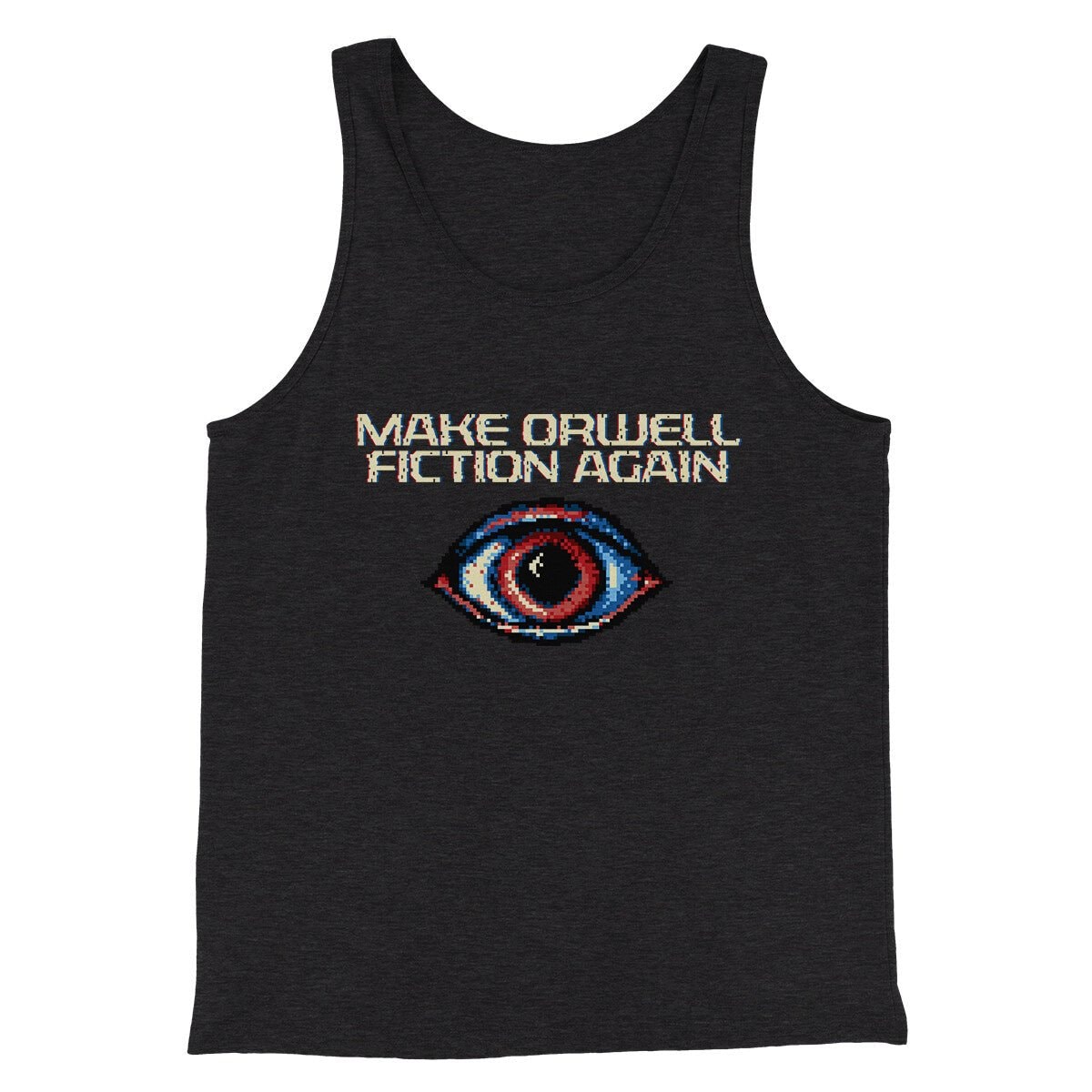Make Orwell Fiction Again Unisex Tank Top - Combed Ring-Spun Cotton