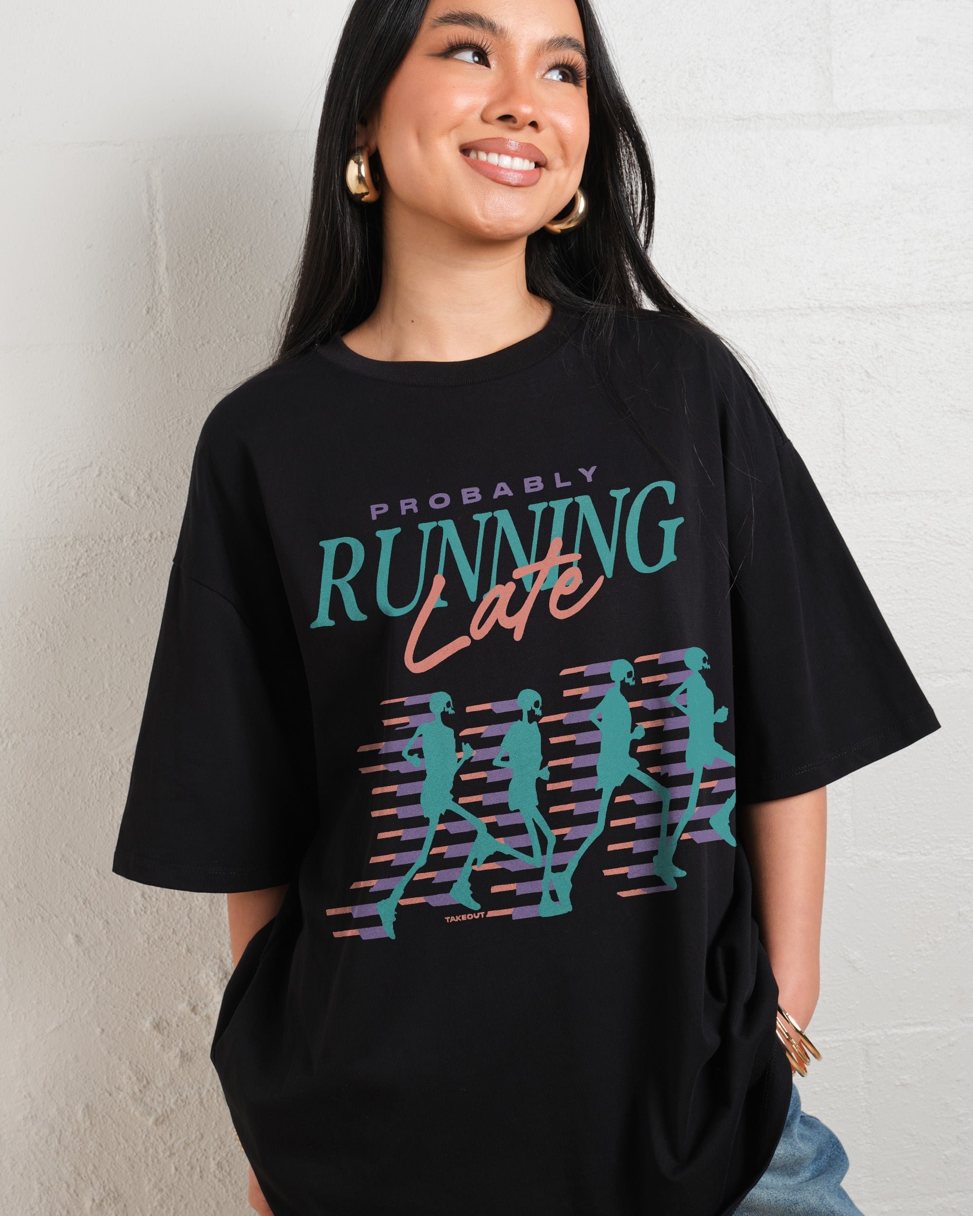 Probably Running Late Oversized Graphic Tee Unisex 90s Boxy Fit 100% Combed Cotton