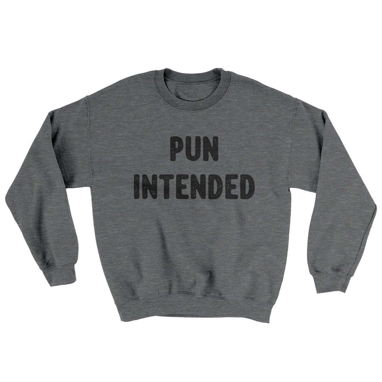 Pun Intended Ugly Sweater - Soft Cotton/Poly Crewneck Sweatshirt