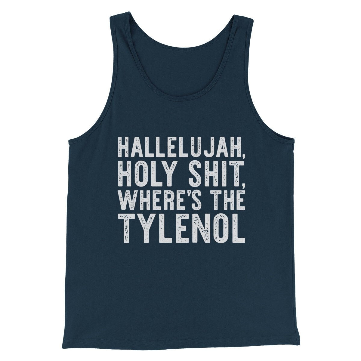 Hallelujah Holy Shit Where’s The Tylenol Funny Unisex Tank Top
