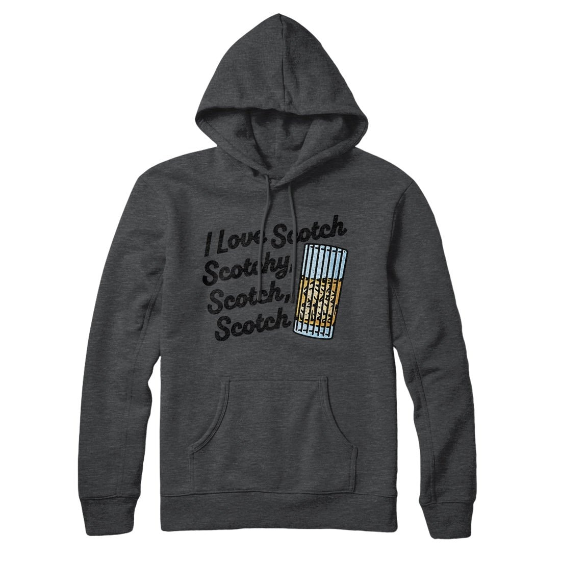 I Love Scotch Scotchy Scotch Scotch Unisex Pullover Hoodie - Cotton Polyester Blend