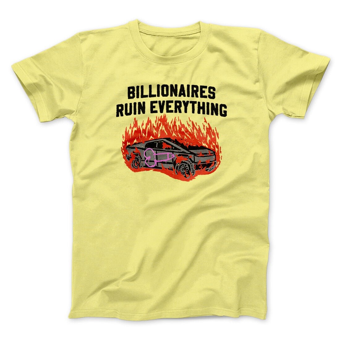Billionaires Ruin Everything Unisex T-Shirt - Ultra-Soft Cotton Blend, Printed in USA