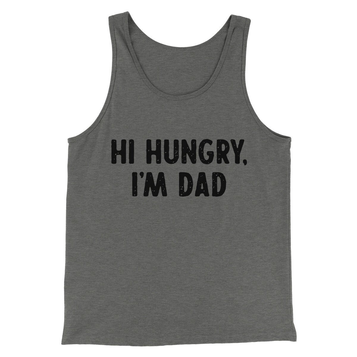 Hi Hungry I'm Dad Unisex Tank Top - Modern Fit Combed Cotton