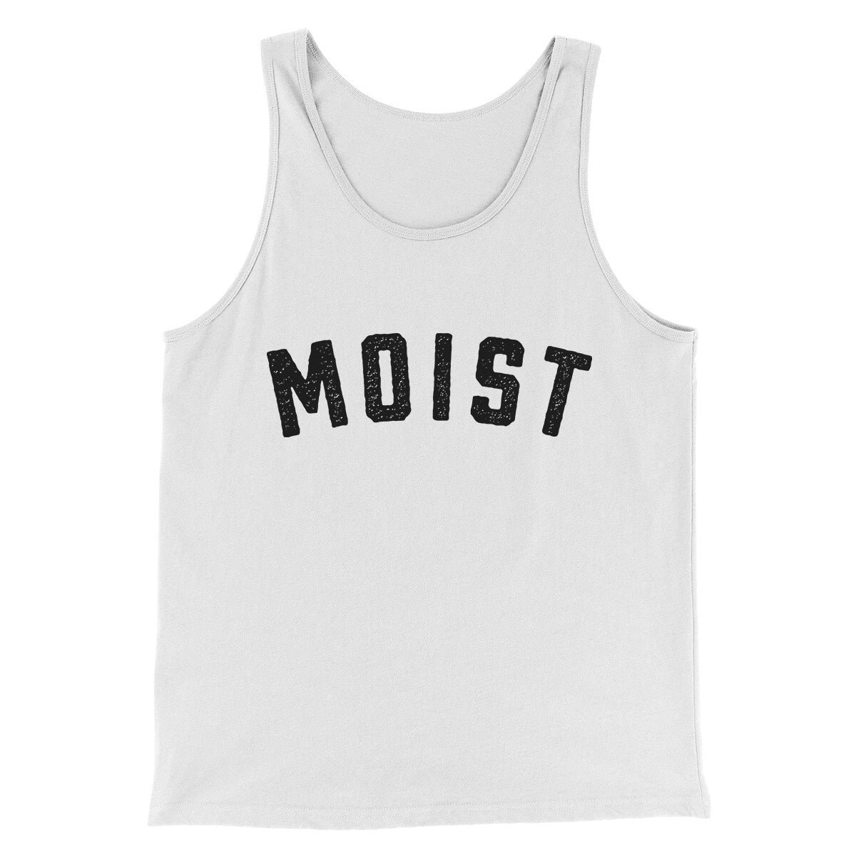 Moist Funny Unisex Tank Top - Modern Fit Combed Ring-Spun Cotton